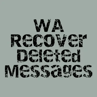 WA Recover Deleted Messages - Developed By Bachelor Developer